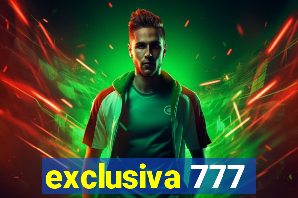 exclusiva 777